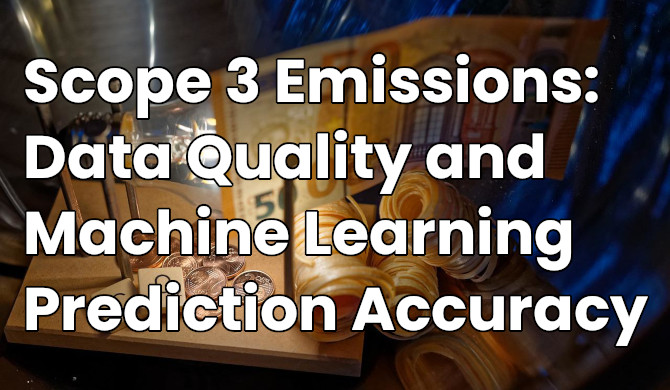 IAEE Webinar | Scope 3 Emissions: Data Quality and Machine Learning Prediction Accuracy @ Zoom [passcode: 993591]