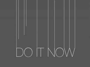 Text reading “Do It Now”